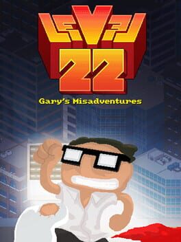 Level 22 Gary's Misadventure